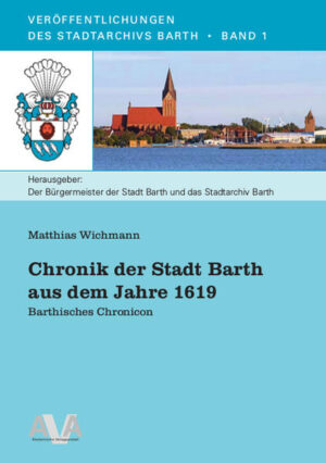 Chronik der Stadt Barth aus dem Jahre 1619 | Bundesamt für magische Wesen