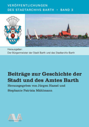 Beiträge zur Geschichte der Stadt und des Amtes Barth | Bundesamt für magische Wesen