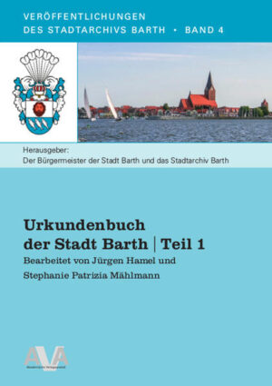 Urkundenbuch der Stadt Barth | Teil 1 | Bundesamt für magische Wesen