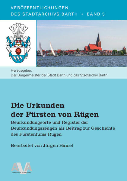 Die Urkunden der Fürsten von Rügen | Jürgen Hamel