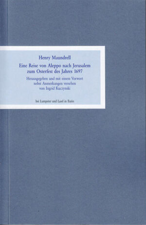 Am 26. Februar 1697 brach der junge Engländer Henry Maundrell, Kaplan der britischen Faktorei in Aleppom zusammen mit einigen Landsleuten auf, um in Jerusalem vier Wochen später das Osterfest zu feiern und danach, mit einigen Umwegen über die Berge des Libanons und über Damaskus, wieder zurückzureiten nach Aleppo. Die elfwöchige Reise verlief und endete glücklich