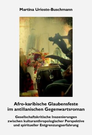 Afro-karibische Glaubensfeste im antillanischen Gegenwartsroman | Bundesamt für magische Wesen
