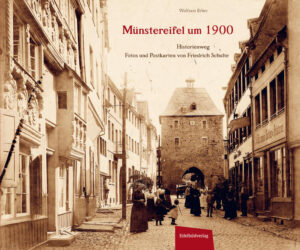 Münstereifel um 1900 | Bundesamt für magische Wesen
