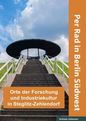 Orte der Forschung und Industriekultur in Steglitz-Zehlendorf | Bundesamt für magische Wesen