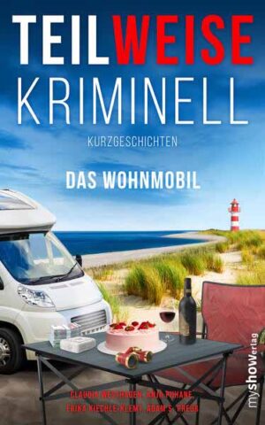 TEILWEISE KRIMINELL Das Wohnmobil | Claudia Westhagen und Anja Puhane