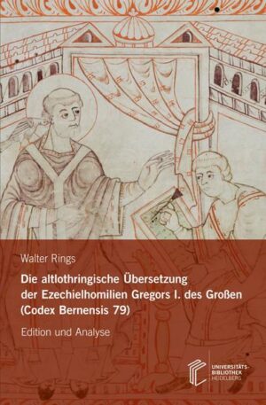 Die altlothringische Übersetzung der Ezechielhomilien Gregors I. des Großen (Codex Bernensis 79) | Bundesamt für magische Wesen