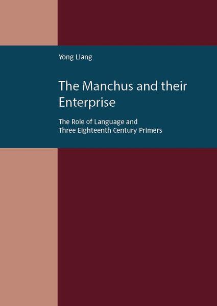 The Manchus and Their Enterprise | Yong Liang
