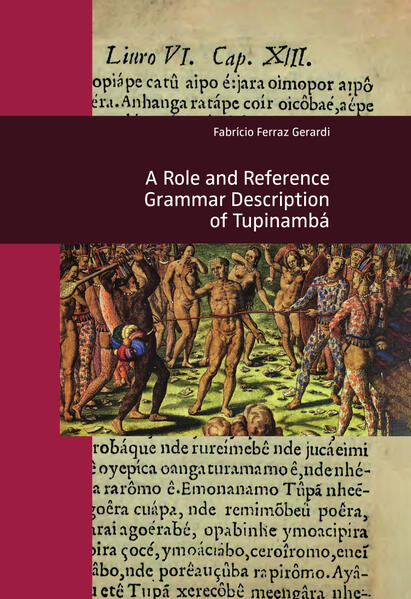 A ROLE AND REFERENCE GRAMMAR DESCRIPTION OF TUPINAMBÁ | Fabrício Ferraz Gerardi