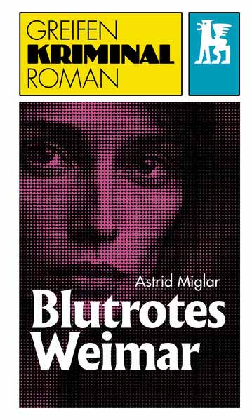 Blutrotes Weimar | Astrid Miglar