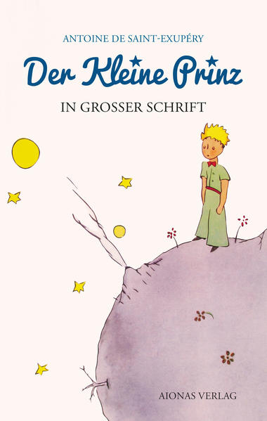Der kleine Prinz: Großdruck: Das Lesebuch für Kinder und Erwachsene | Bundesamt für magische Wesen