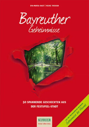 Bayreuther Geheimnisse | Eva-Maria Bast, Heike Thissen