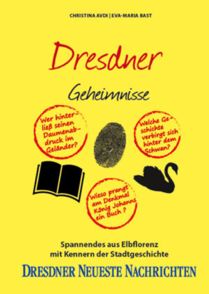 Dresdner Geheimnisse | Christina Avdi, Eva-Maria Bast