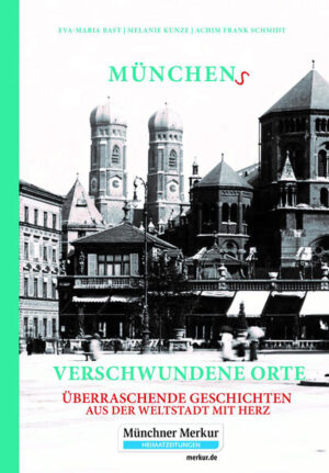Münchens verschwundene Orte | Bundesamt für magische Wesen