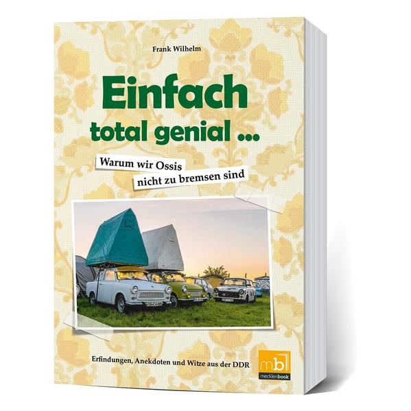 Einfach total genial ... Warum wir Ossis nicht zu bremsen sind | Bundesamt für magische Wesen