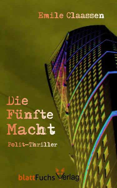 Die Fünfte Macht | Emile Claassen