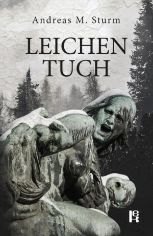 Leichentuch | Andreas M. Sturm
