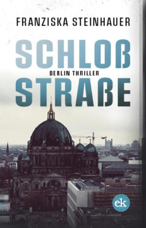 Schloßstraße Berlin-Thriller | Franziska Steinhauer