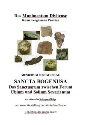 Das Munimentum Divitense - Roms vergessene Provinz: Municipum Forum Ubium: Sancta Bogenusa | Bundesamt für magische Wesen