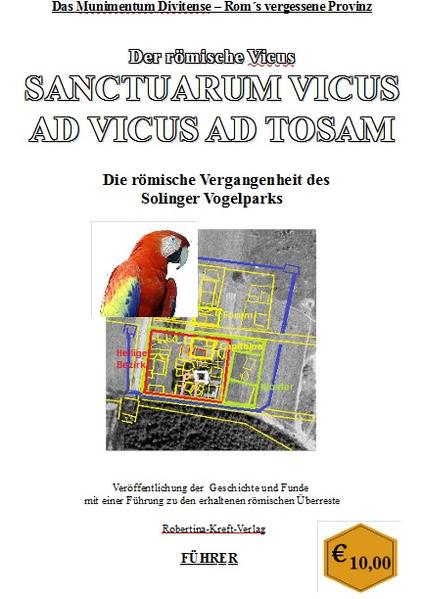 Das Munimentum Divitense - Roms vergessene Provinz Sanctuarum Vicus ad Vicus ad Tosam | Robertina-Alexandra Kreft