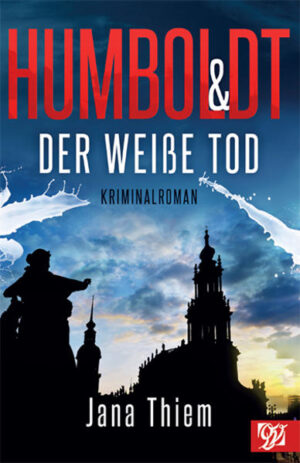 Humboldt und der weiße Tod | Jana Thiem