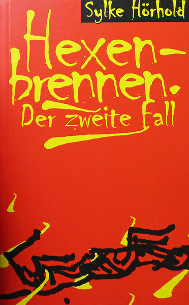 Hexenbrennen Oberlausitzkrimi - Der Zweite Fall | Sylke Hörhold