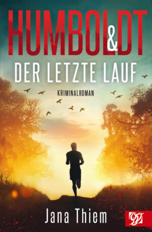 Humboldt und der letzte Lauf | Jana Thiem