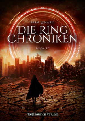 Die Ring Chroniken 1: Begabt | Bundesamt für magische Wesen