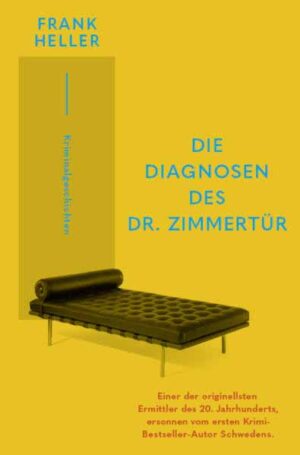Die Diagnosen des Dr. Zimmertür Kriminalgeschichten | Frank Heller