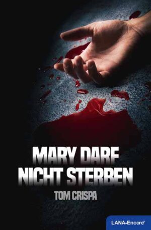 Mary darf nicht sterben | Tom Crispa