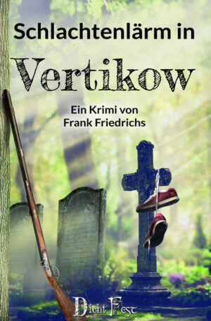 Schlachtenlärm in Vertikow | Frank Friedrichs