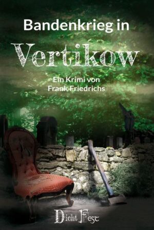 Bandenkrieg in Vertikow | Frank Friedrichs