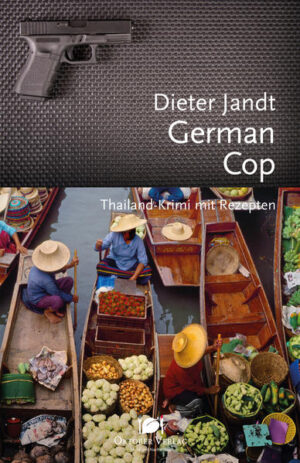 German Cop Thailand-Krimi mit Rezepten | Dieter Jandt