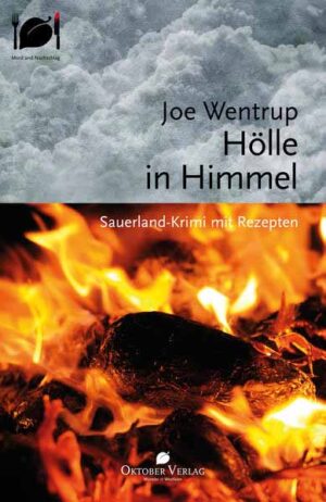 Hölle in Himmel Sauerland-Krimi mit Rezepten | Joe Wentrup