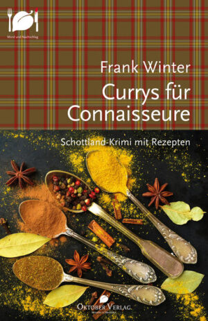 Currys für Connaisseure Schottland-Krimi mit Rezepten | Frank Winter