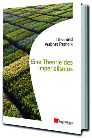 Eine Theorie des Imperialismus | Prabhat Patnaik, Utsa Patnaik