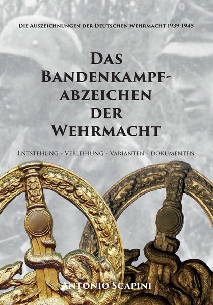 Das Bandenkampfabzeichen der Wehrmacht | Antonio Scapini