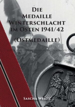 Die Medaille Winterschlacht im Osten 1941/42 (Ostmedaille) | Sascha Weber