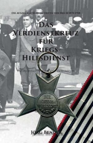 Das Verdienstkreuz für Kriegshilfsdienst | Jörg Bender