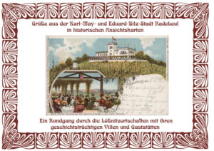 Grüße aus der Karl May- und Eduard-Bilz-Stadt Radebeul in historischen Ansichtskarten | Bundesamt für magische Wesen
