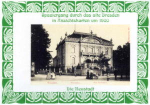 Spaziergang durch das alte Dresden in Ansichtskarten um 1900 | Bundesamt für magische Wesen