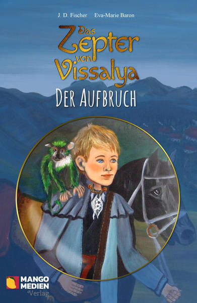 Das Zepter von Vissalya: Das Zepter von Vissalya: Der Aufbruch | Bundesamt für magische Wesen