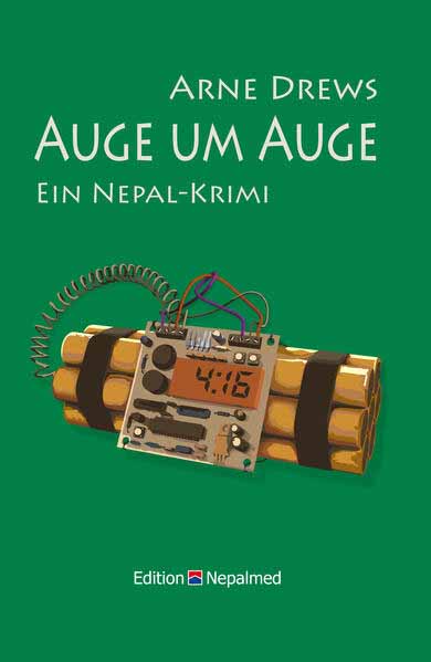 Auge um Auge Ein Nepal-Krimi | Drews Arne