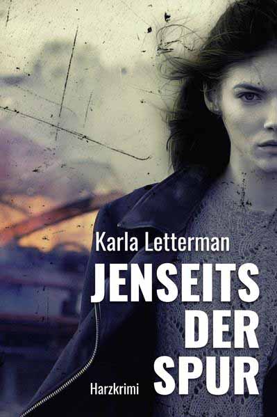 Jenseits der Spur | Karla Letterman