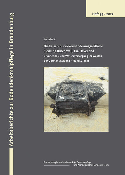 Die kaiser- und völkerwanderungszeitliche Siedlung Buschow 8, Lkr. Havelland | Jens Greif