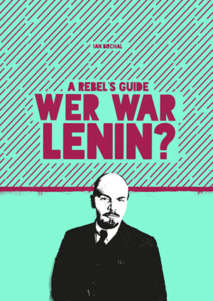A Rebels Guide: Wer war Lenin? | Bundesamt für magische Wesen