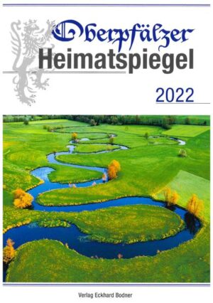 Oberpfälzer Heimatspiegel: Oberpfälzer Heimatspiegel 2022 | Bundesamt für magische Wesen