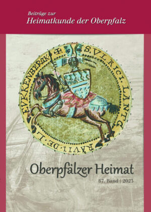 Oberpfälzer Heimat / Oberpfälzer Heimat 2023 | Adalbert Busl, Bernhard Lübbers, Bernhard M. Baron