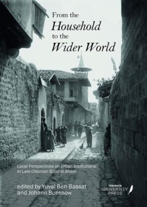 From the Household to the Wider World | Johann Büssow, Yuval Ben-Bassat