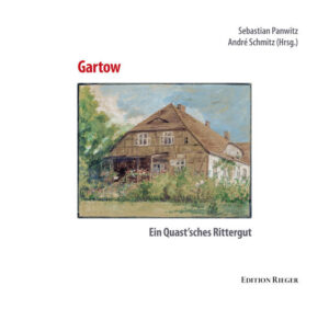 Gartow Ein Quast`sches Rittergut | Sebastian Panwitz