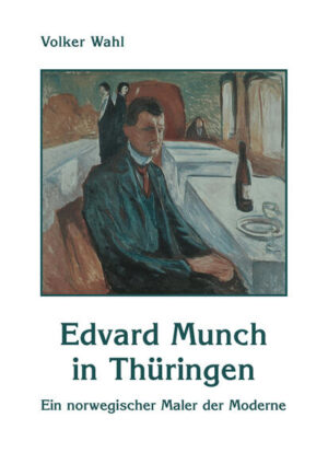 Edvard Munch in Thüringen | Volker Wahl